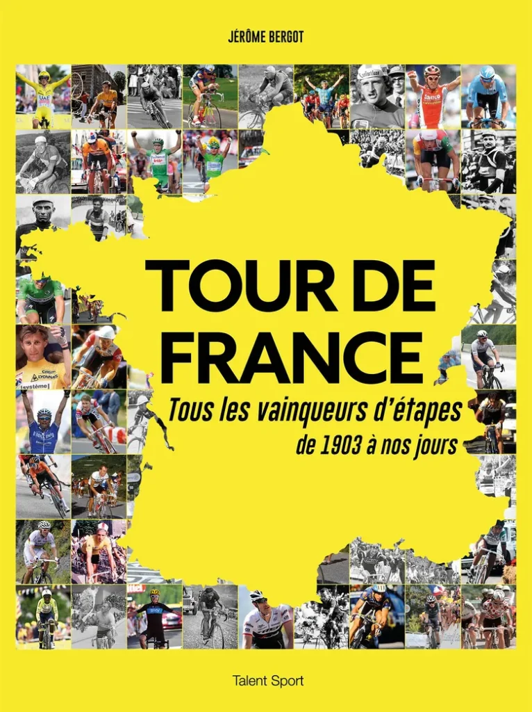 Sortie Littéraire : Tour de France, tous les vainqueurs d'étapes de 1903 à nos jours