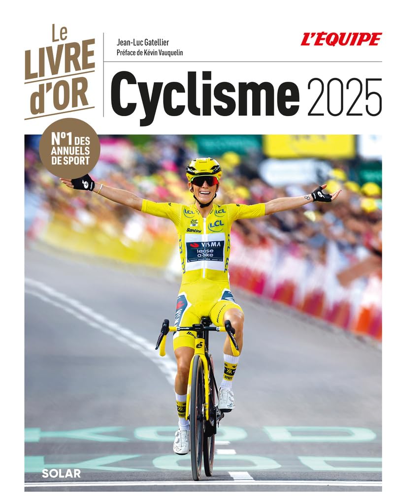 Le Livre d’Or du Cyclisme 2025 revient sur une saison exceptionnelle, de Ferrand-Prévot à Pogacar, avec une préface signée Kévin Vauquelin.