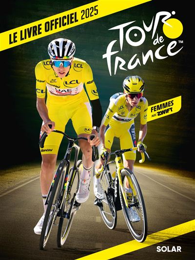 Couverture du Livre officiel du Tour de France 2025 montrant Tadej Pogacar et Pauline Ferrand Prévot.